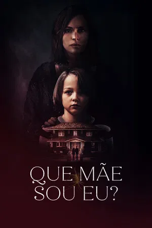 Que Mãe Sou Eu? (2025)